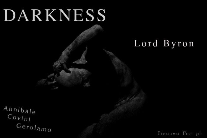 Darkness of: 
  Lord  Byron 
  interpretata da: 
  Annibale Covini Gerolamo