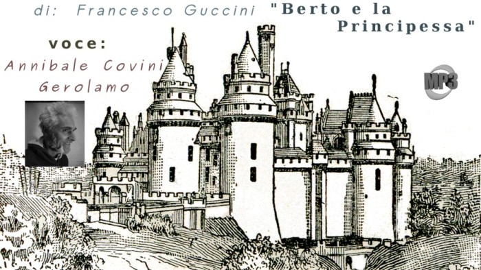Berto e la Principessa di:
   Francesco Guccini   
interpretata da: 
Annibale Covini Gerolamo