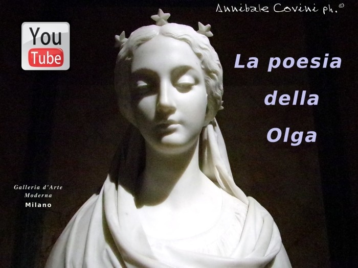 La poueszìa della Olga 
di Delio Tessa,
poesie di Delio Tessa in pubblico Dominio; 
filmato di 33 minuti,
recitato in dialetto milanese da:
Annibale Covini Gerolamo voice 
protected with Creative Commons
 4.0 International BY NC ND attributes. 
 Musiche sottofondo da Youtube gallery 
(no attributions required... thanks!) : 
- Snowy Peaks II part of Chris Haugen; 
- Earth Appears of Brian Bolger; 
- Shrutie Pie of Zachariah Hickman; 
- Russian River of  Dan Henig.